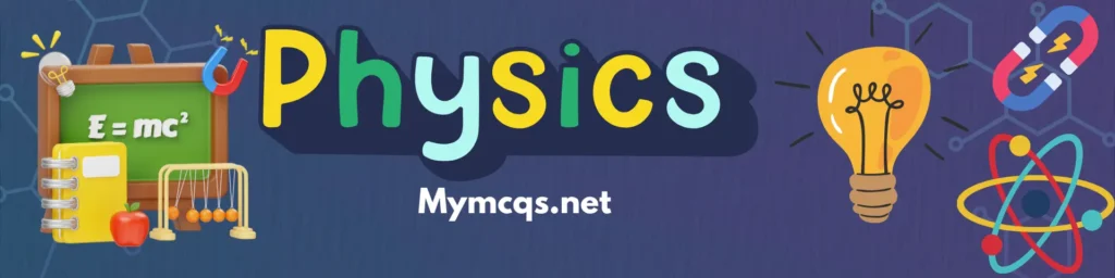Physics Mcqs